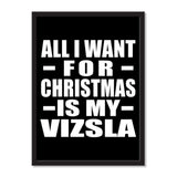 All I Want For Christmas Is My Vizsla - Portrait Frame Photo Tile