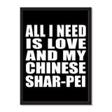 All I Need Is Love And My Chinese Shar-Pei - Portrait Frame Photo Tile