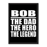 Bob The Dad The Hero The Legend - Portrait Frame Photo Tile