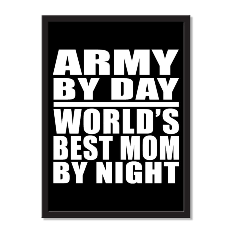 Army By Day World's Best Mom By Night - Portrait Frame Photo Tile