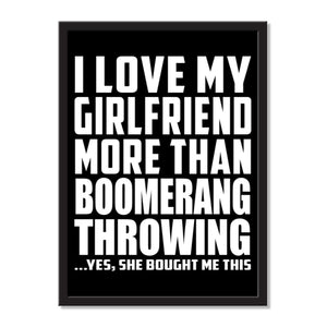 I Love My Girlfriend More Than Boomerang Throwing ...She Bought Me This - Portrait Frame Photo Tile