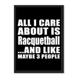 All I Care About Is Racquetball And Like Maybe 3 People - Portrait Frame Photo Tile