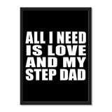 All I Need Is Love And My Step Dad - Portrait Frame Photo Tile
