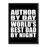 Author By Day World's Best Dad By Night - Portrait Frame Photo Tile