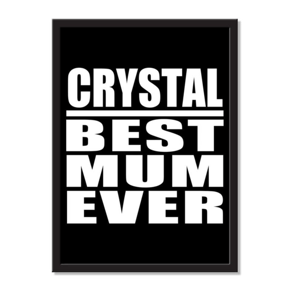 Crystal Best Mum Ever - Portrait Frame Photo Tile
