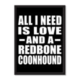 All I Need Is Love And A Redbone Coonhound - Portrait Frame Photo Tile