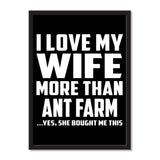 I Love My Wife More Than Ant Farm ...Yes, She Bought Me This - Portrait Frame Photo Tile