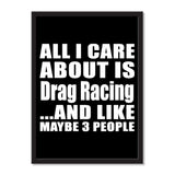 All I Care About Is Drag Racing And Like Maybe 3 People - Portrait Frame Photo Tile