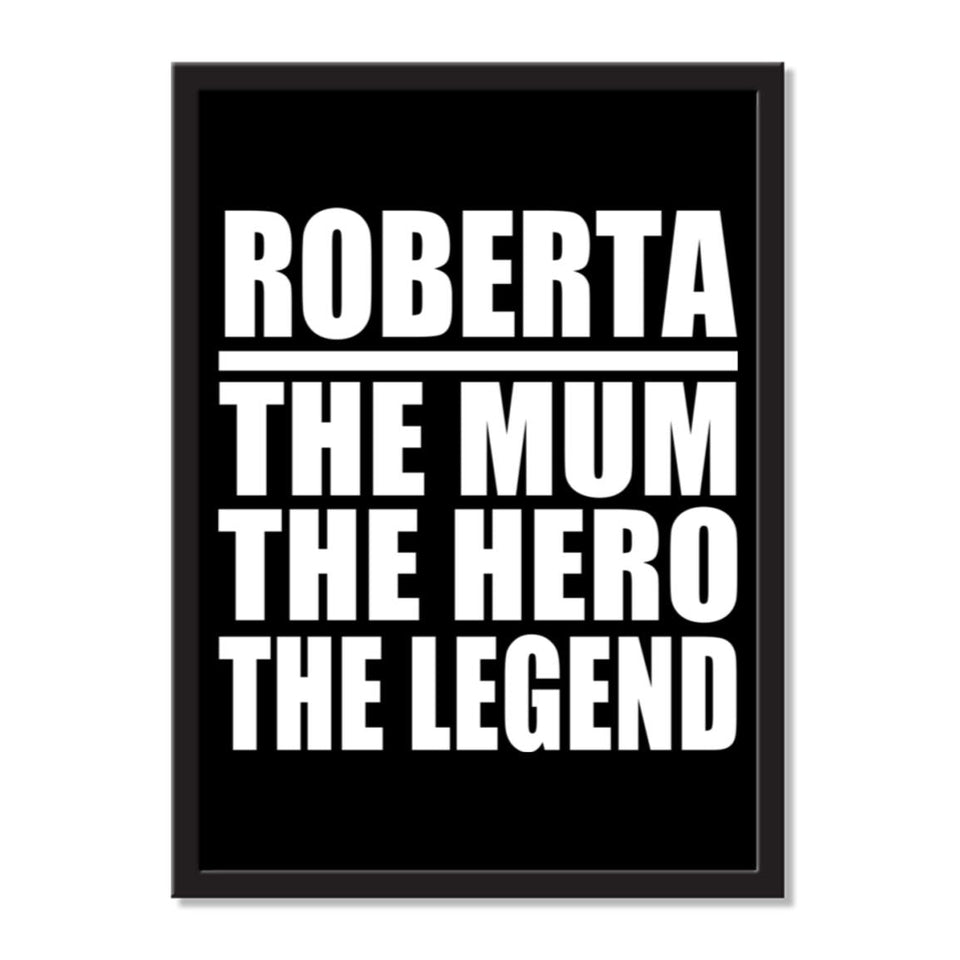 Roberta The Mum The Hero The Legend - Portrait Frame Photo Tile