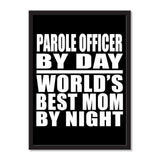 Parole Officer By Day World's Best Mom By Night - Portrait Frame Photo Tile
