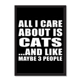 All I Care About Is Cats And Like Maybe 3 People - Portrait Frame Photo Tile