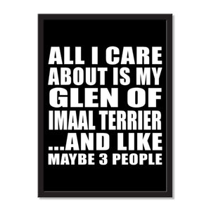 All I Care About Is My Glen Of Imaal Terrier And Like Maybe 3 People - Portrait Frame Photo Tile