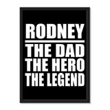 Rodney The Dad The Hero The Legend - Portrait Frame Photo Tile