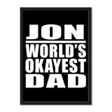 Jon World's Okayest Dad - Portrait Frame Photo Tile