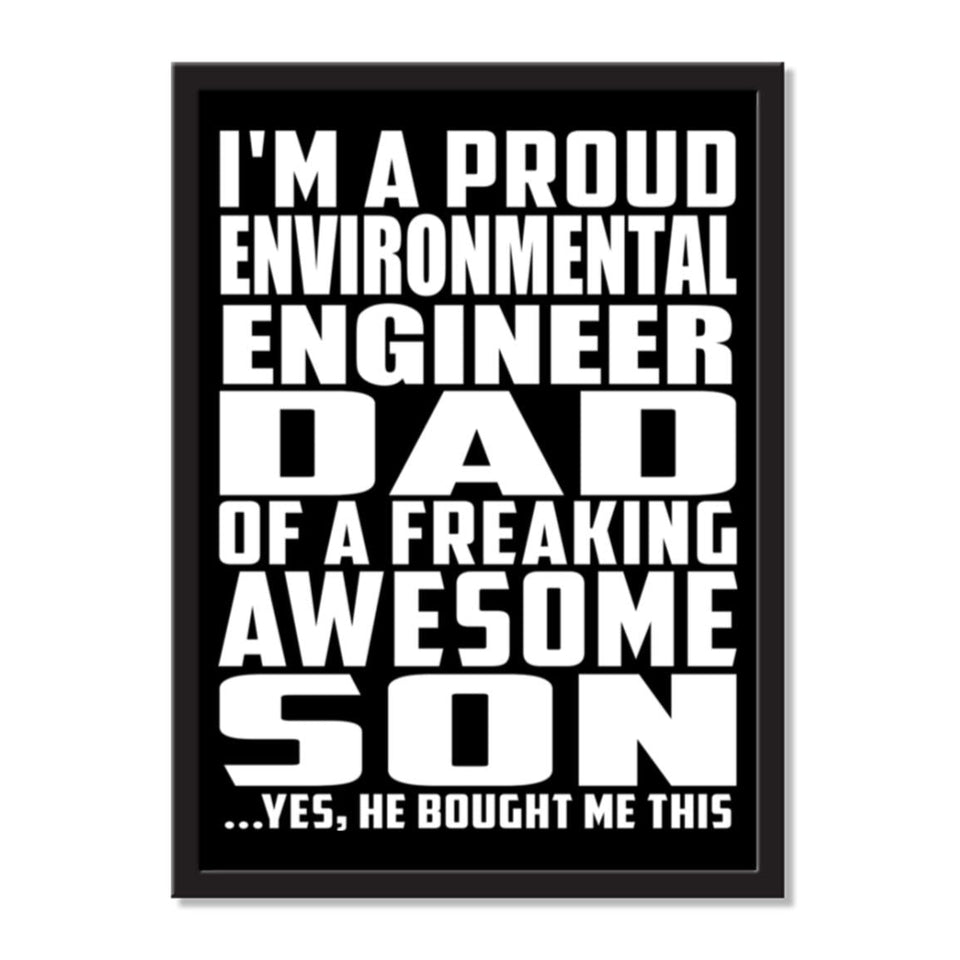 I'm A Proud Environmental Engineer Dad Of A Freaking Awesome Son, He Bought Me This - Portrait Frame Photo Tile