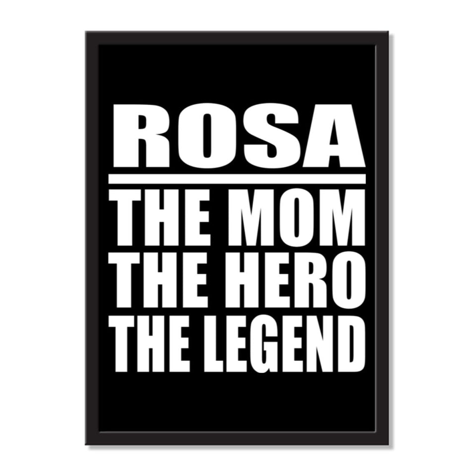 Rosa The Mom The Hero The Legend - Portrait Frame Photo Tile