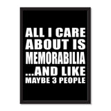 All I Care About Is Memorabilia And Like Maybe 3 People - Portrait Frame Photo Tile