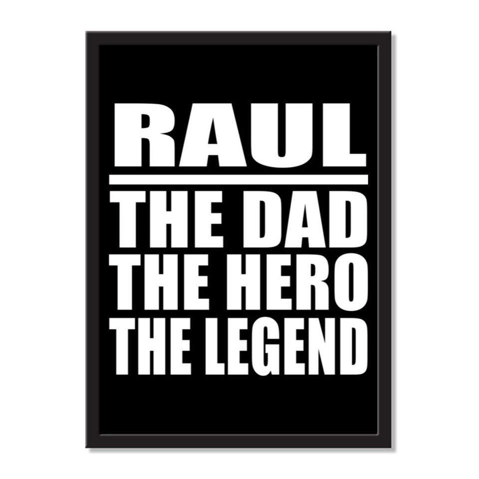Raul The Dad The Hero The Legend - Portrait Frame Photo Tile