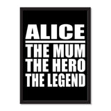 Alice The Mum The Hero The Legend - Portrait Frame Photo Tile
