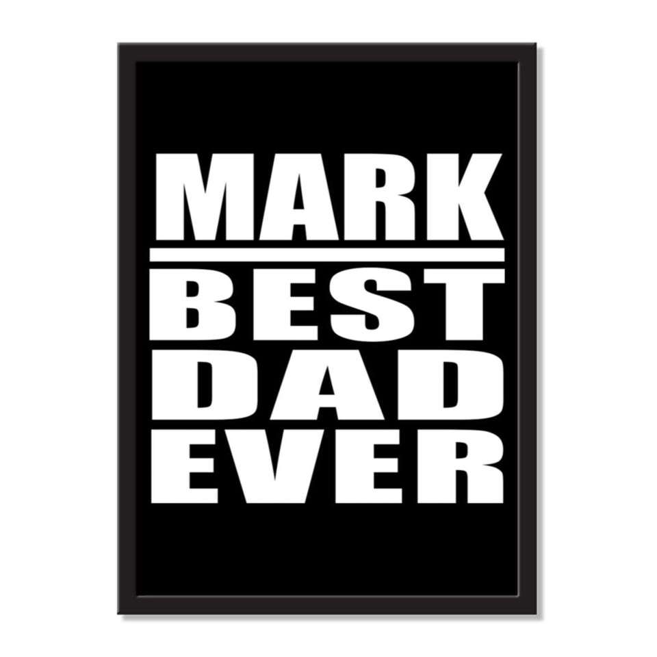Mark Best Dad Ever - Portrait Frame Photo Tile