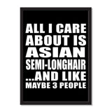 All I Care About Is Asian Semi-Longhair And Like Maybe 3 People - Portrait Frame Photo Tile