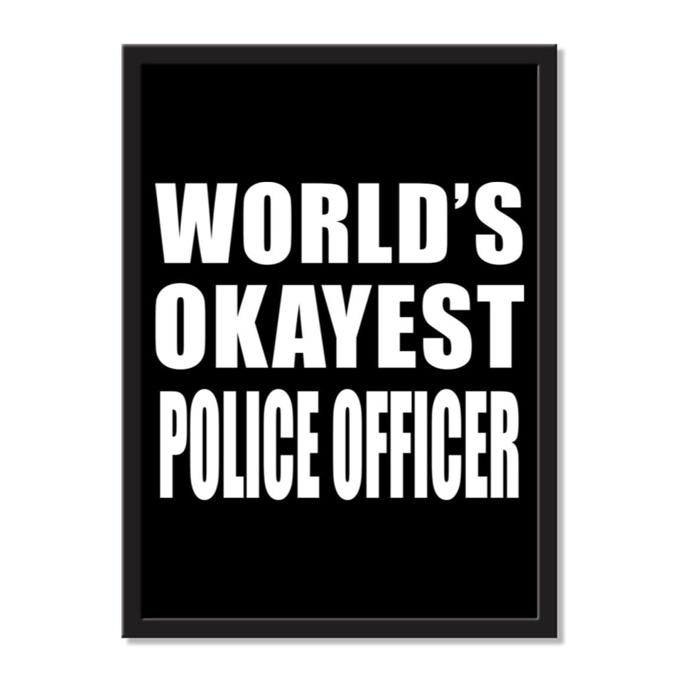 World's Okayest Police Officer - Portrait Frame Photo Tile