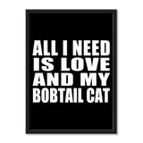 All I Need Is Love And My Bobtail Cat - Portrait Frame Photo Tile