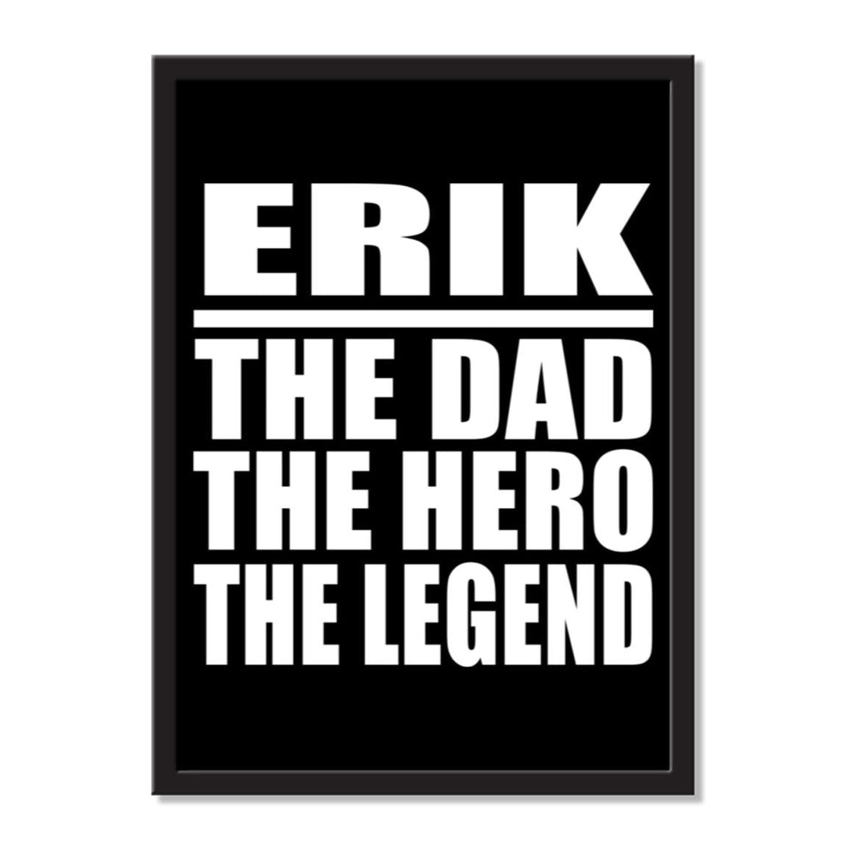 Erik The Dad The Hero The Legend - Portrait Frame Photo Tile