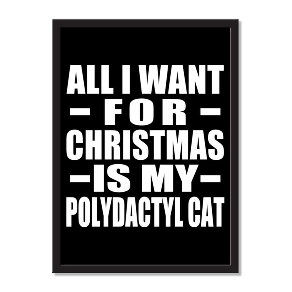 All I Want For Christmas Is My Polydactyl Cat - Portrait Frame Photo Tile