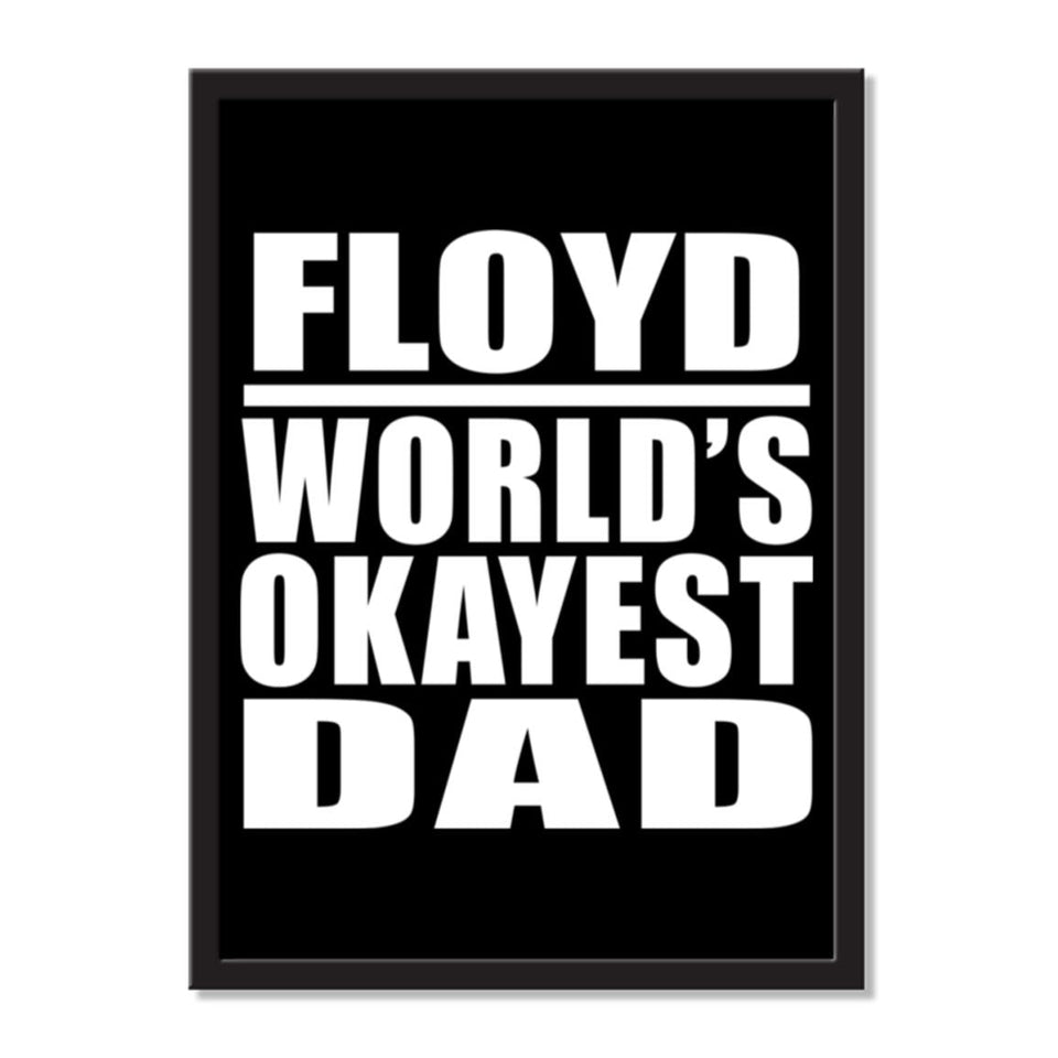 Floyd World's Okayest Dad - Portrait Frame Photo Tile
