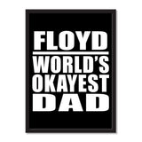 Floyd World's Okayest Dad - Portrait Frame Photo Tile