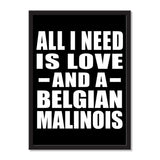 All I Need Is Love And A Belgian Malinois - Portrait Frame Photo Tile