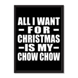 All I Want For Christmas Is My Chow Chow - Portrait Frame Photo Tile