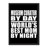 Museum Curator By Day World's Best Mom By Night - Portrait Frame Photo Tile