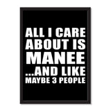 All I Care About Is Manee And Like Maybe 3 People - Portrait Frame Photo Tile