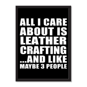 All I Care About Is Leather Crafting And Like Maybe 3 People - Portrait Frame Photo Tile