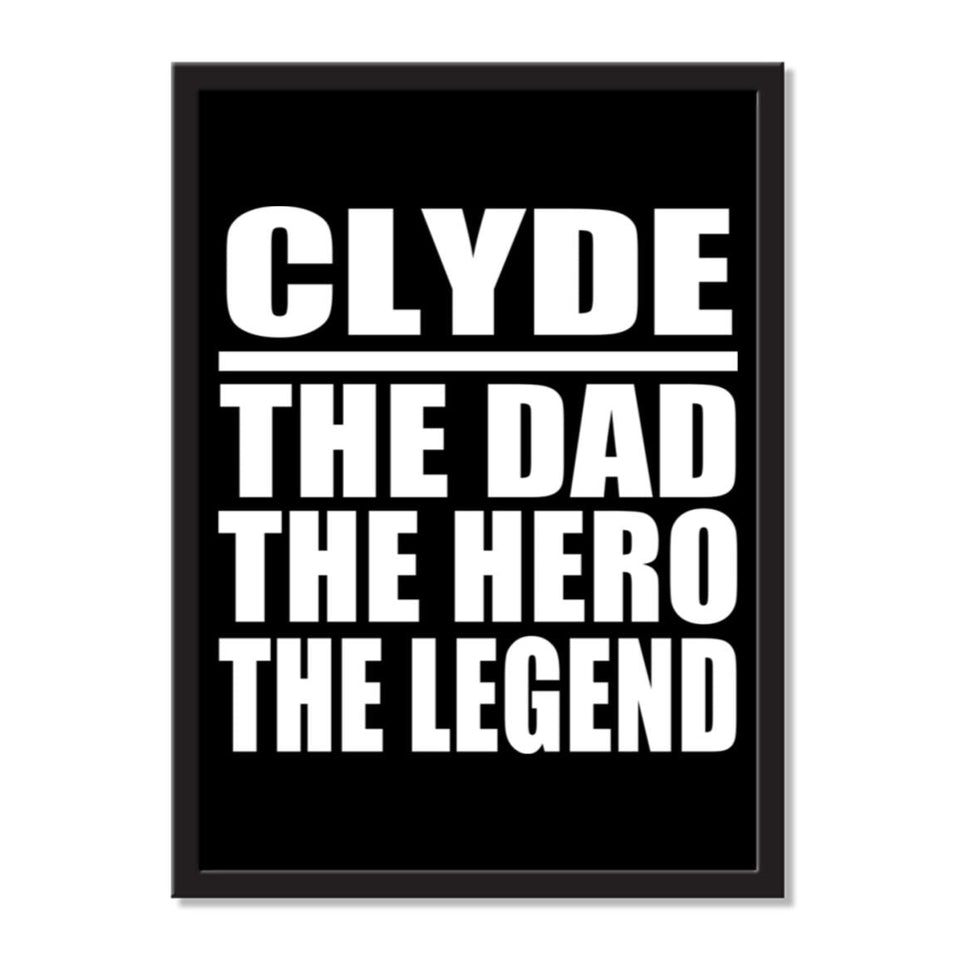 Clyde The Dad The Hero The Legend - Portrait Frame Photo Tile