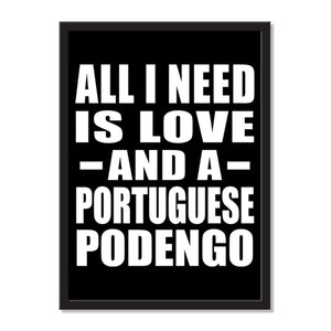 All I Need Is Love And A Portuguese Podengo - Portrait Frame Photo Tile