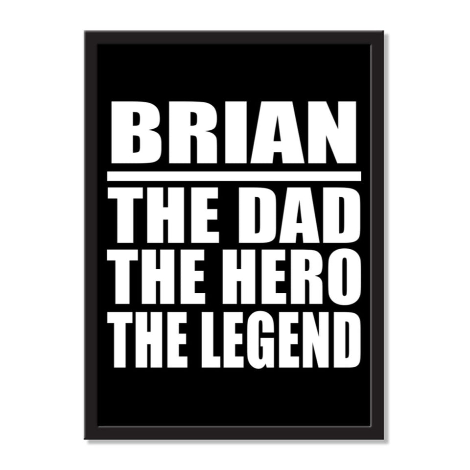 Brian The Dad The Hero The Legend - Portrait Frame Photo Tile