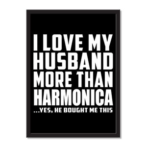 I Love My Husband More Than Harmonica ...He Bought Me This - Portrait Frame Photo Tile