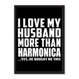 I Love My Husband More Than Harmonica ...He Bought Me This - Portrait Frame Photo Tile