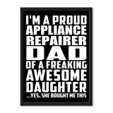 I'm A Proud Appliance Repairer Dad Of A Freaking Awesome Daughter, She Bought Me This - Portrait Frame Photo Tile