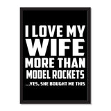 I Love My Wife More Than Model Rockets ...Yes, She Bought Me This - Portrait Frame Photo Tile