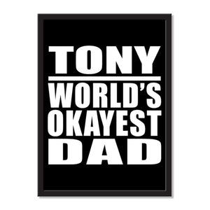 Tony World's Okayest Dad - Portrait Frame Photo Tile