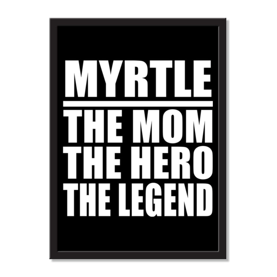 Myrtle The Mom The Hero The Legend - Portrait Frame Photo Tile