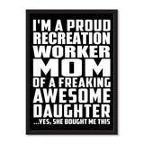 I'm A Proud Recreation Worker Mom Of A Freaking Awesome Daughter, She Bought Me This - Portrait Frame Photo Tile