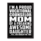 I'm A Proud Vocational Counselor Mom Of A Freaking Awesome Daughter, She Bought Me This - Portrait Frame Photo Tile