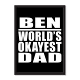 Ben World's Okayest Dad - Portrait Frame Photo Tile
