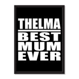 Thelma Best Mum Ever - Portrait Frame Photo Tile