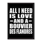 All I Need Is Love And A Bouvier Des Flandres - Portrait Frame Photo Tile